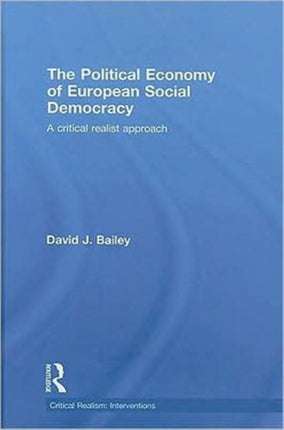 The Political Economy of European Social Democracy: A Critical Realist Approach