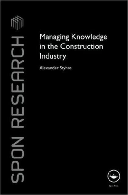 Managing Knowledge in the Construction Industry