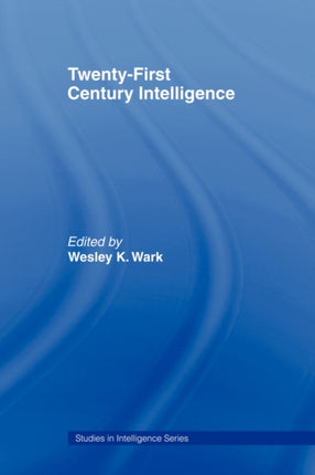 TwentyFirst Century Intelligence Studies in