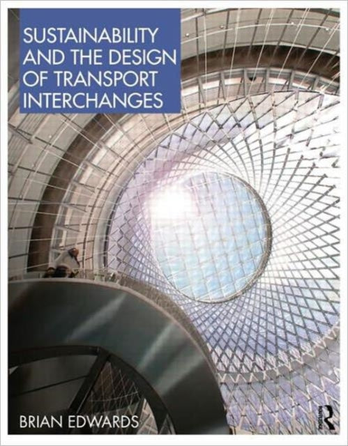 Sustainability and the Design of Transport Interchanges