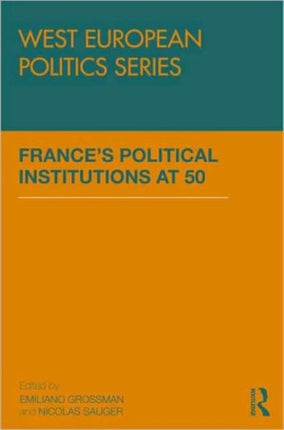 France’s Political Institutions at 50