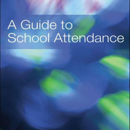 A Guide to School Attendance