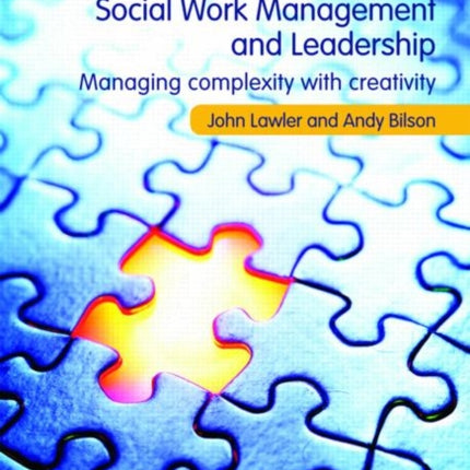 Social Work Management and Leadership: Managing Complexity with Creativity