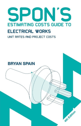 Spons Estimating Costs Guide to Electrical Works