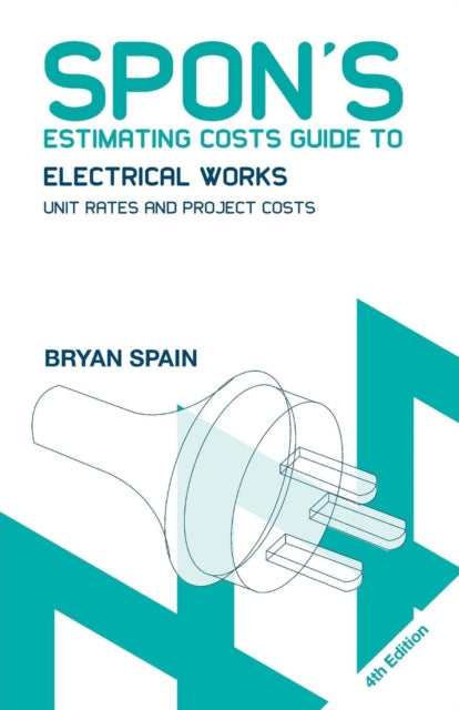Spons Estimating Costs Guide to Electrical Works