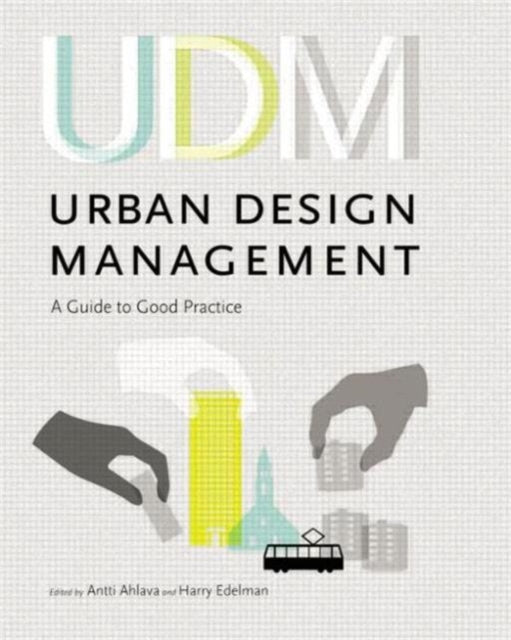 Urban Design Management: A Guide to Good Practice