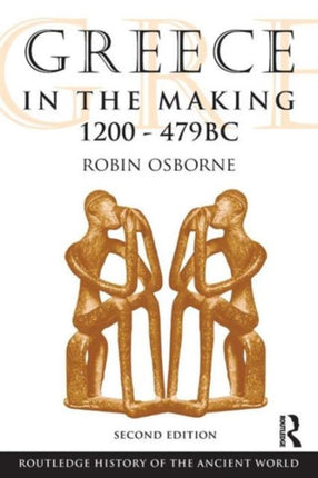 Greece in the Making 1200479 BC