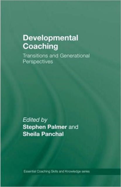 Developmental Coaching: Life Transitions and Generational Perspectives