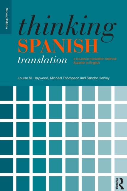 Thinking Spanish Translation A Course in