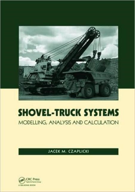 Shovel-Truck Systems: Modelling, Analysis and Calculations