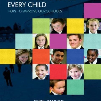 A Good School for Every Child: How to improve our schools