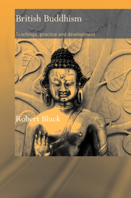 British Buddhism Teachings Practice and