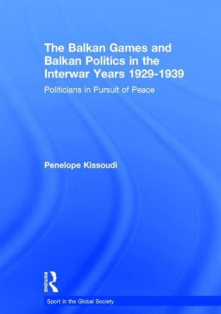 The Balkan Games and Balkan Politics in the