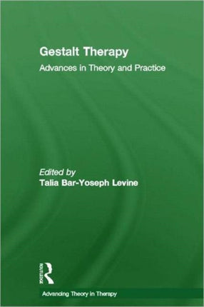 Gestalt Therapy: Advances in Theory and Practice