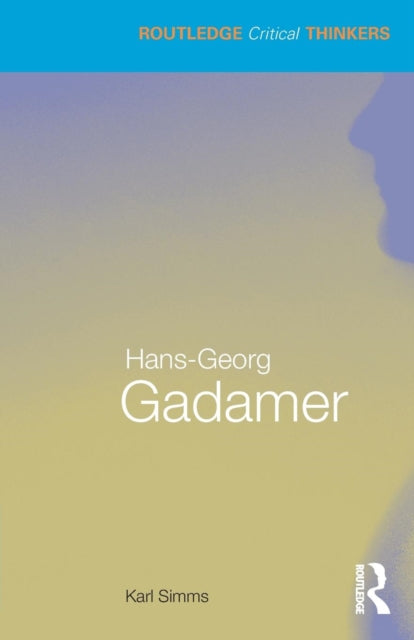 HansGeorg Gadamer Routledge Critical Thinkers