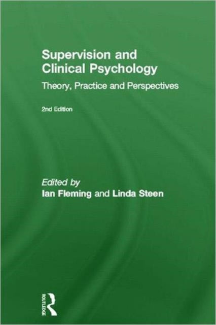 Supervision and Clinical Psychology: Theory, Practice and Perspectives