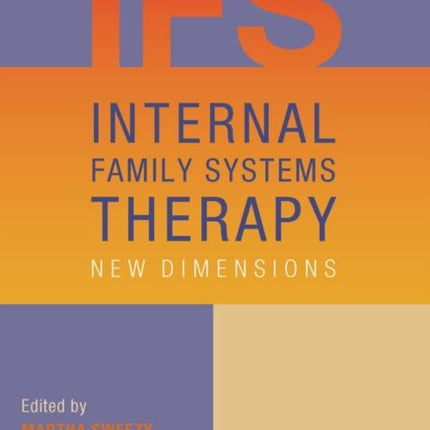 Internal Family Systems Therapy New Dimensions