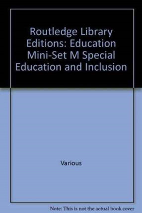 Routledge Library Editions Education MiniSet M Special Education and Inclusion