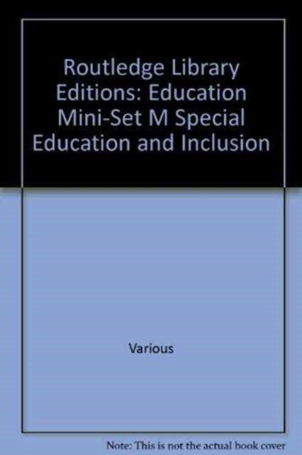 Routledge Library Editions Education MiniSet M Special Education and Inclusion