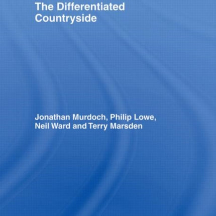 The Differentiated Countryside Routledge Studies in Human Geography