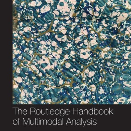 The Routledge Handbook of Multimodal Analysis Routledge Handbooks Hardcover