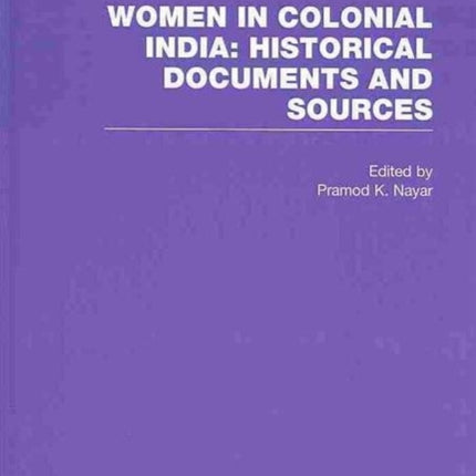 Women in Colonial India Historical Documents and Sources