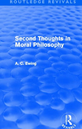 Second Thoughts in Moral Philosophy Routledge Revivals