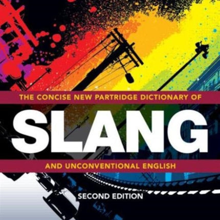 The Concise New Partridge Dictionary of Slang and