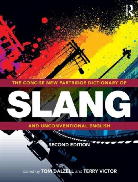 The Concise New Partridge Dictionary of Slang and