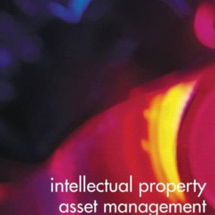 Intellectual Property Asset Management How to