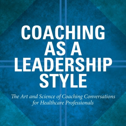 Coaching as a Leadership Style