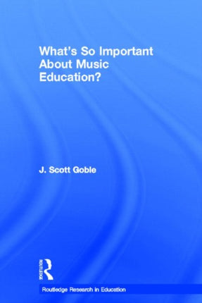 Whats So Important About Music Education
