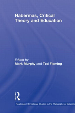 Habermas Critical Theory and Education Routledge