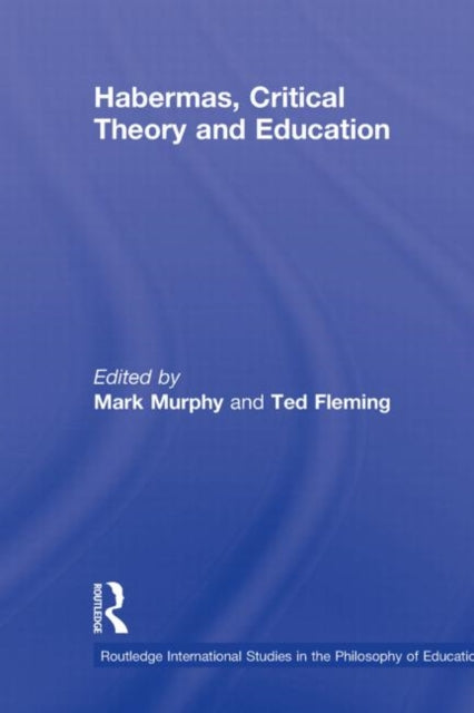 Habermas Critical Theory and Education Routledge
