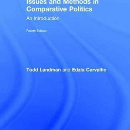Issues and Methods in Comparative Politics