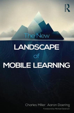 The New Landscape of Mobile Learning: Redesigning Education in an App-Based World