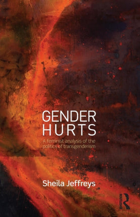 Gender Hurts A Feminist Analysis of the Politics
