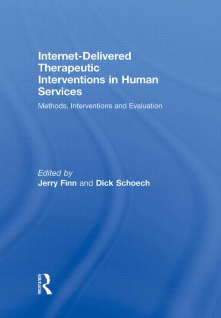 Internet-Delivered Therapeutic Interventions in Human Services: Methods, Interventions and Evaluation