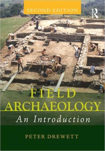 Field Archaeology An Introduction