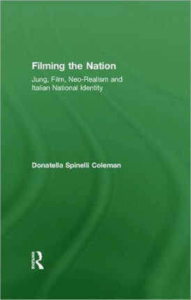 Filming the Nation: Jung, Film, Neo-Realism and Italian National Identity