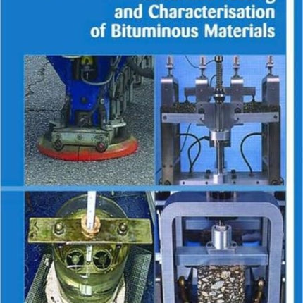 Advanced Testing and Characterization of Bituminous Materials Two Volume Set