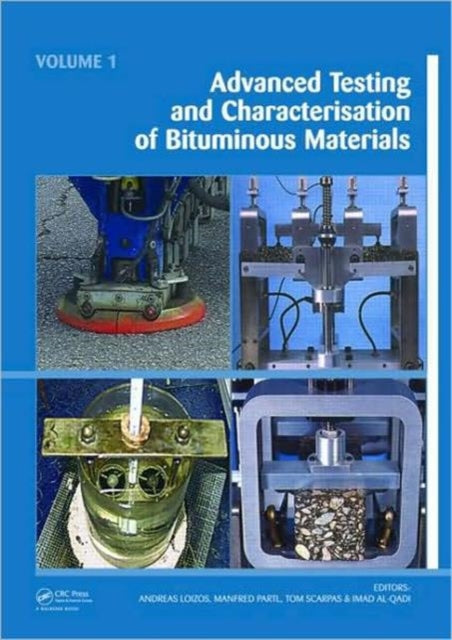 Advanced Testing and Characterization of Bituminous Materials Two Volume Set