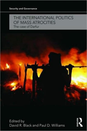 The International Politics of Mass Atrocities: The Case of Darfur