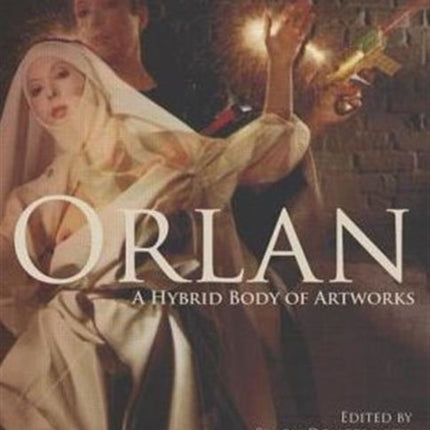 ORLAN: A Hybrid Body of Artworks