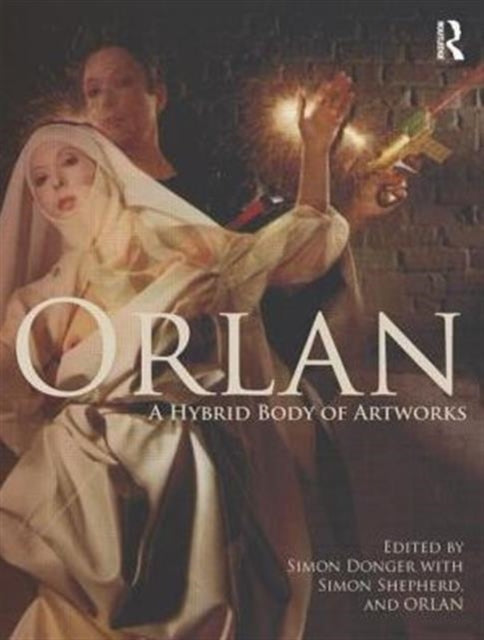 ORLAN: A Hybrid Body of Artworks