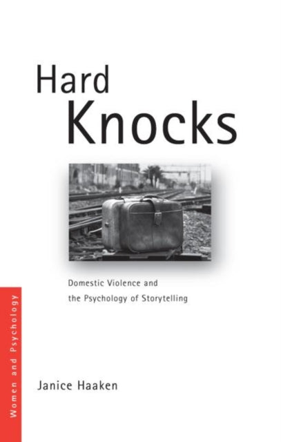 Hard Knocks: Domestic Violence and the Psychology of Storytelling