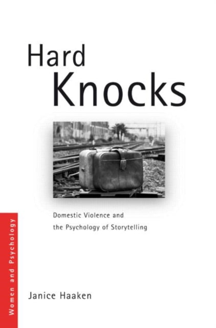 Hard Knocks: Domestic Violence and the Psychology of Storytelling