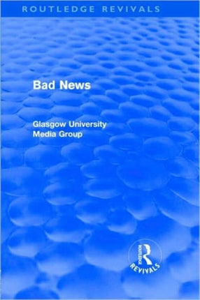 Bad News Routledge Revivals 1