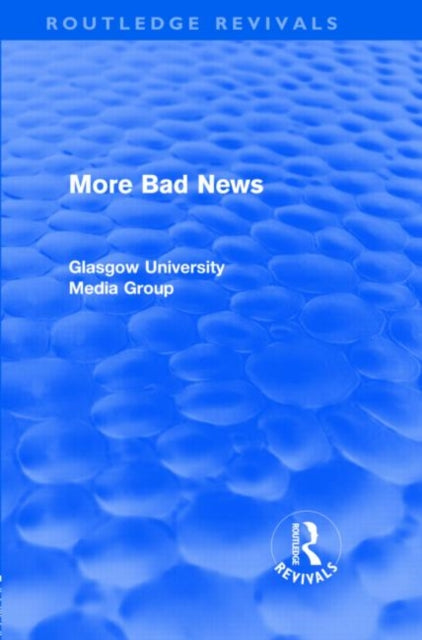 More Bad News Routledge Revivals 2