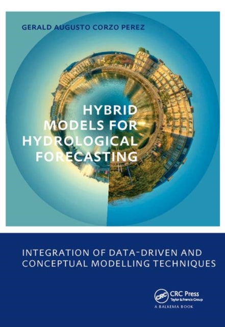 hybridmodelsforhydrologicalforecastingintegrationofdatadrivenandconceptualmodelling